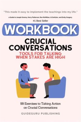  「Crucial Conversations: Tools for Talking When Stakes Are High」： 真実と勇気の対話術